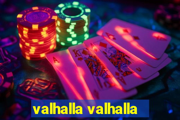 valhalla valhalla